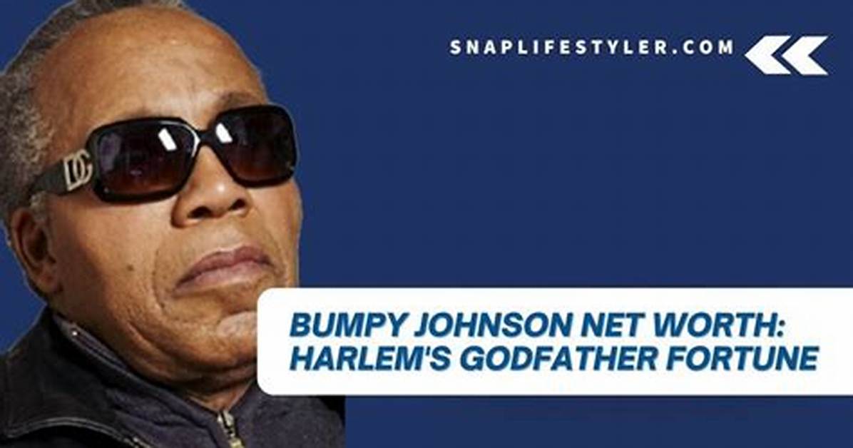Bumpy Johnson Net Worth 2024
