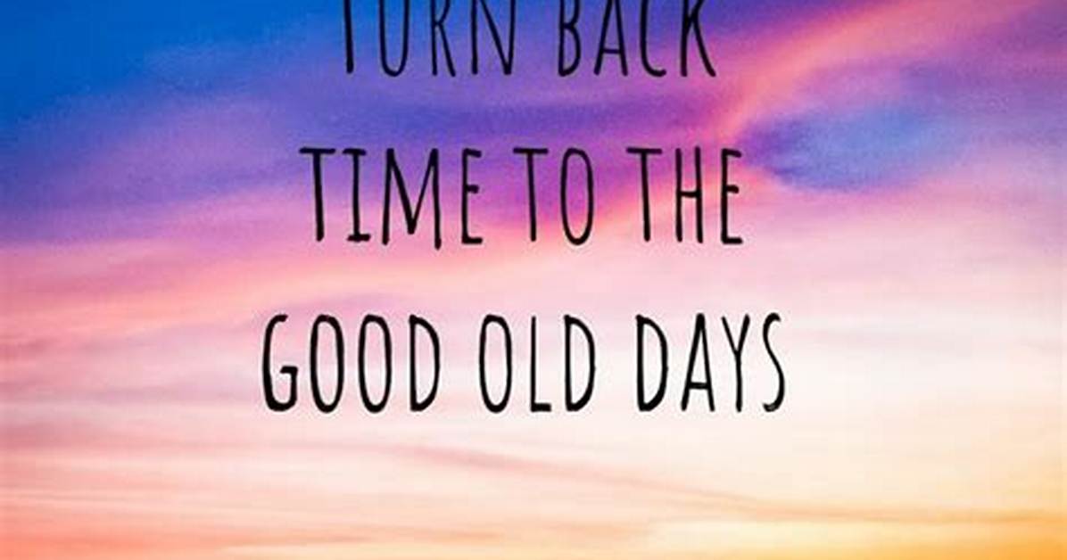 By the Time Go Back?