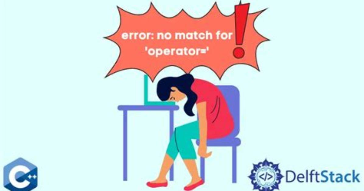 C++ Error: No Match for 'Operator='