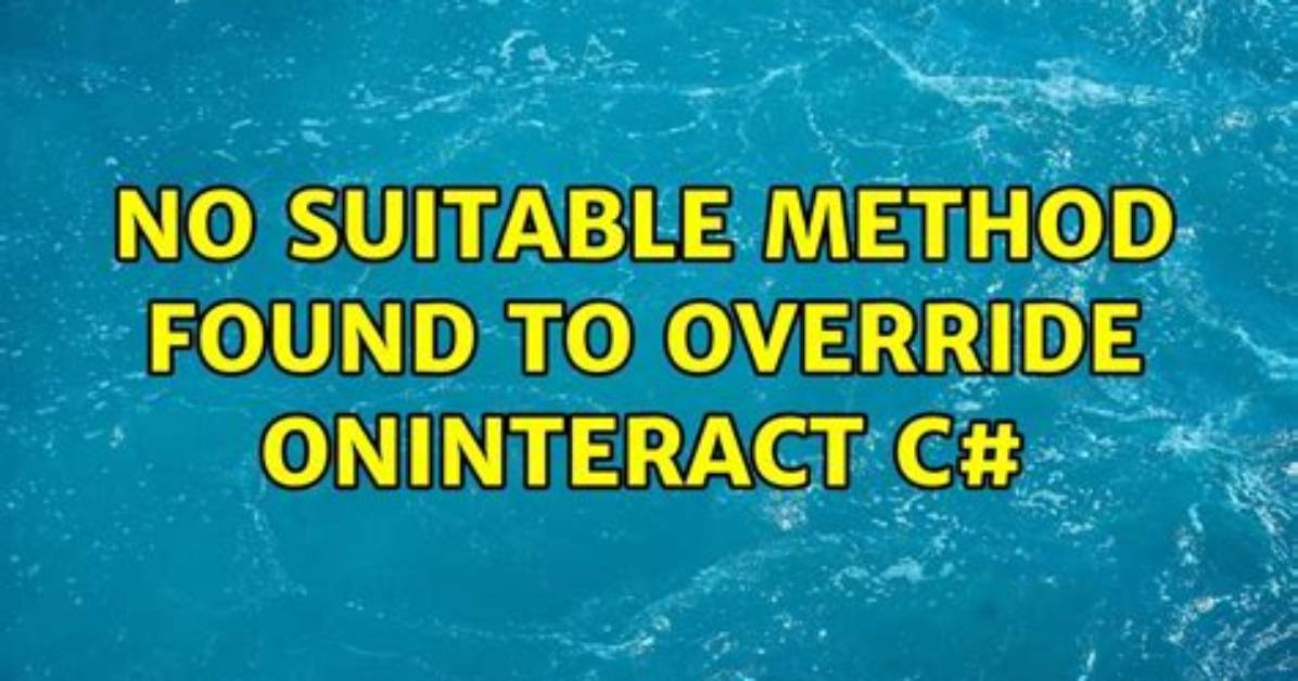C# "No Suitable Method Found to Override." -- but There Is One