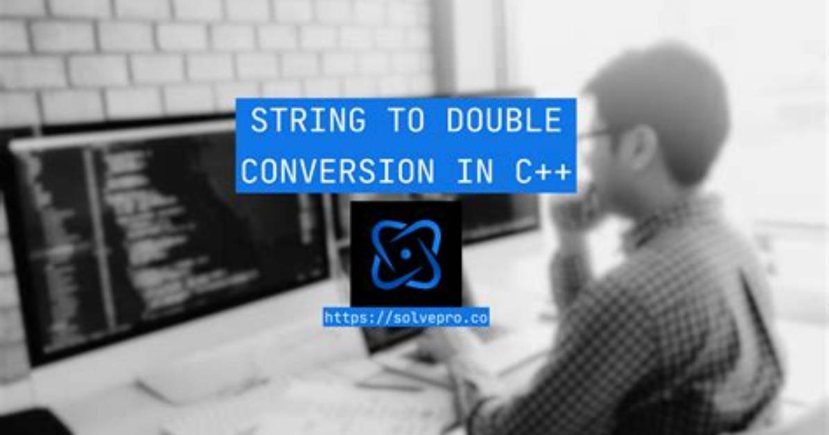 C++ String to Double Conversion