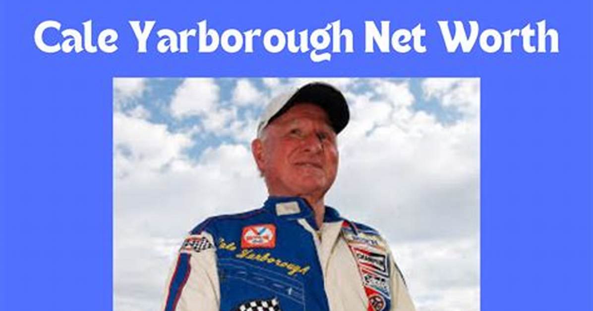 Cale Yarbrough Net Worth
