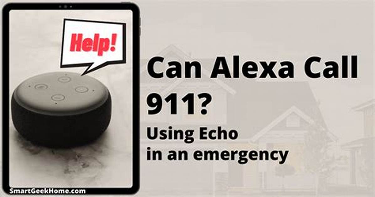 Can Alexa Call 911 - How to Discuss