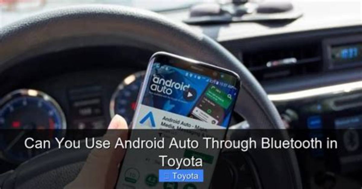 Can Android Auto Be Used Through Bluetooth?