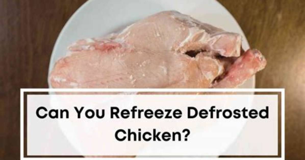 Can Chicken Be Refrozen?