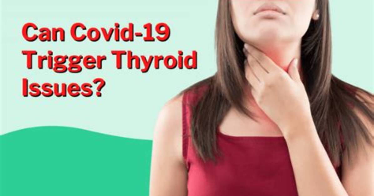 Can Covid Affect the Thyroid?