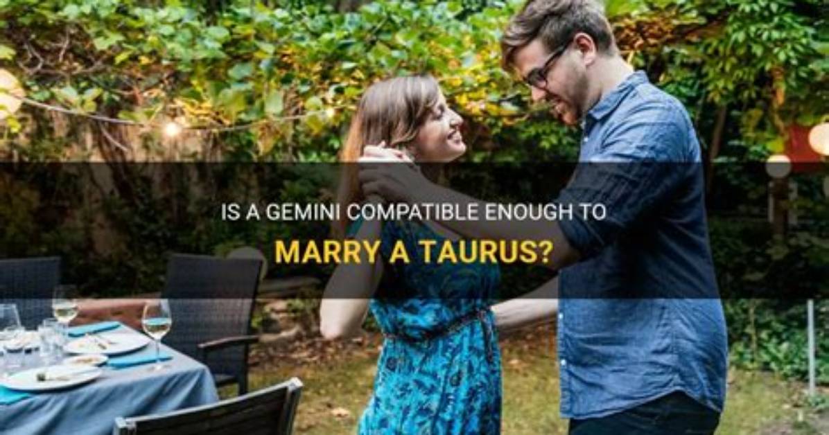 Can Gemini Marry Taurus?