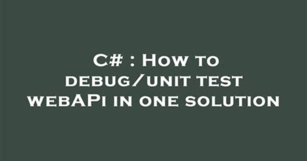 Can I Debug Unit Test