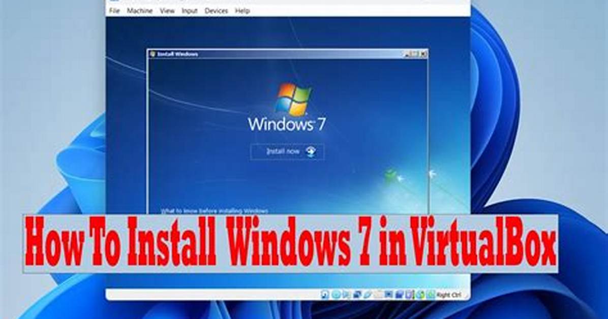 Can I Install Virtualbox on Windows 7?