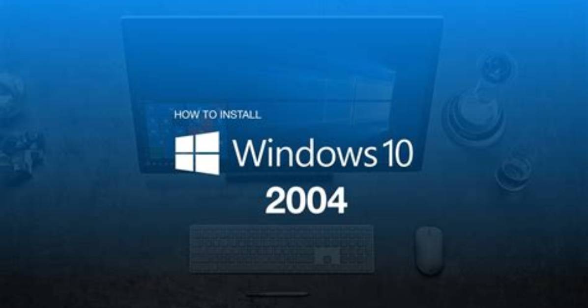 Can I Install Windows 10 Version 2004?