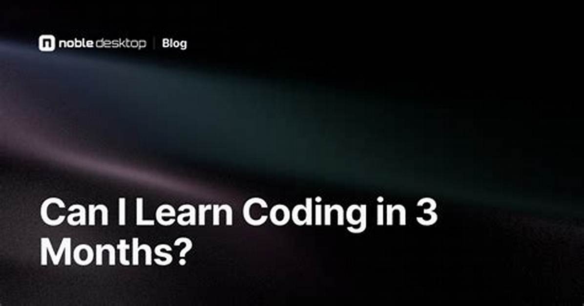 Can I Learn Coding in 3 Months?