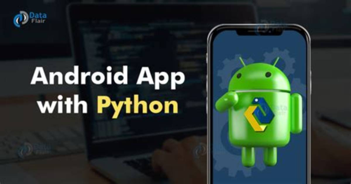 Can I Make Android App with Python?