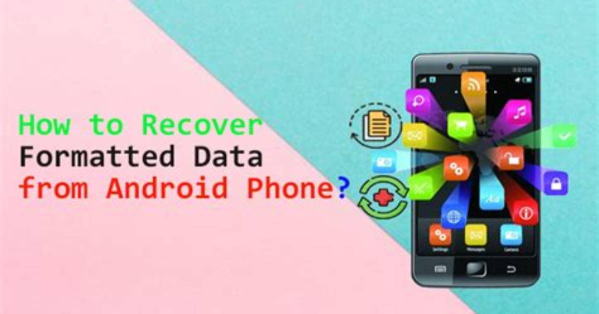 Can I Recover Formatted Data from Android Phone?