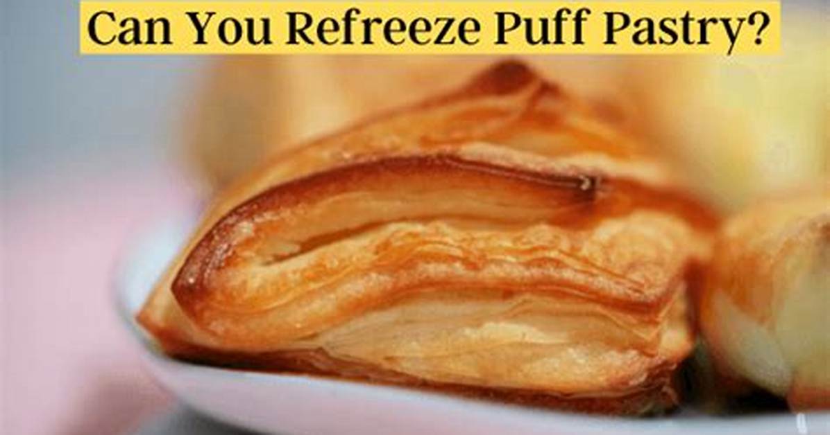 Can I Refreeze Thawed Puff Pastry?