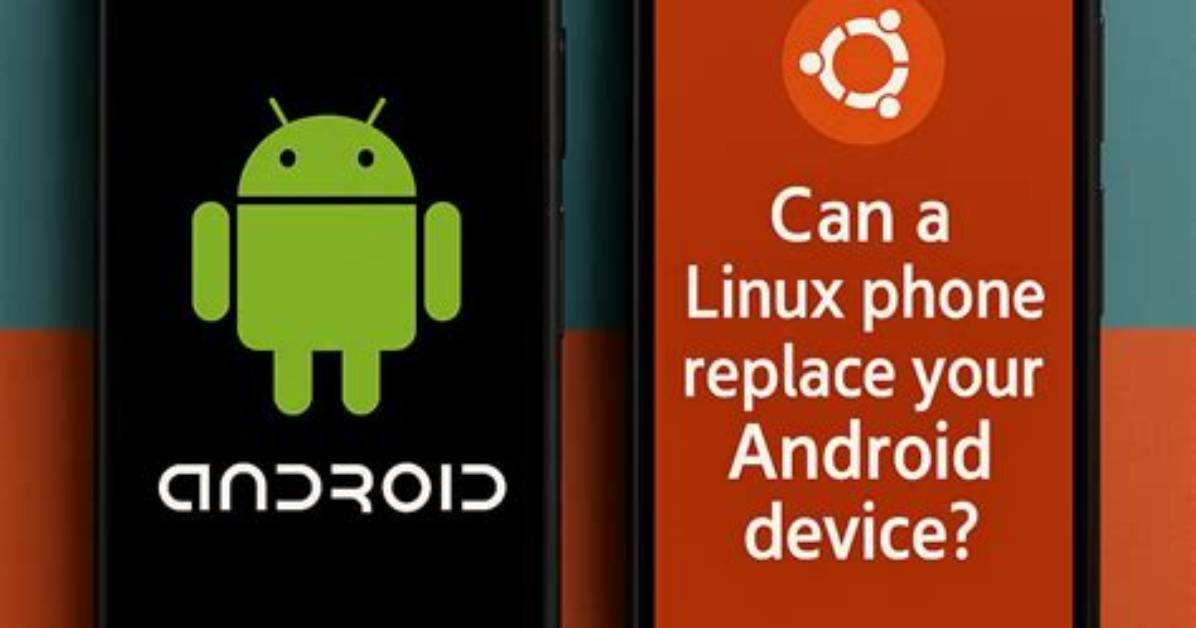 Can I Replace Android with Linux?