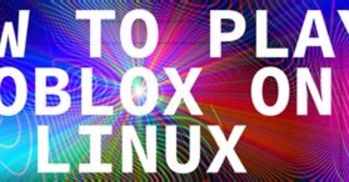 Can I Run Roblox on Linux?