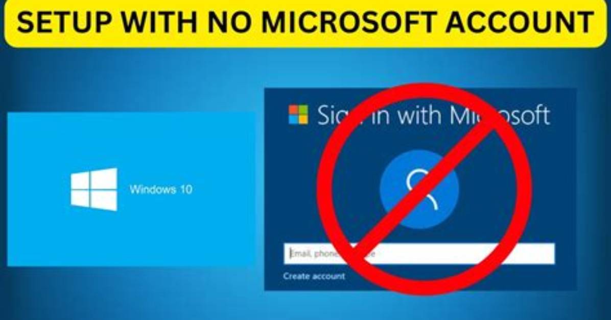 Can I Set up Windows 10 Without a Microsoft Account?