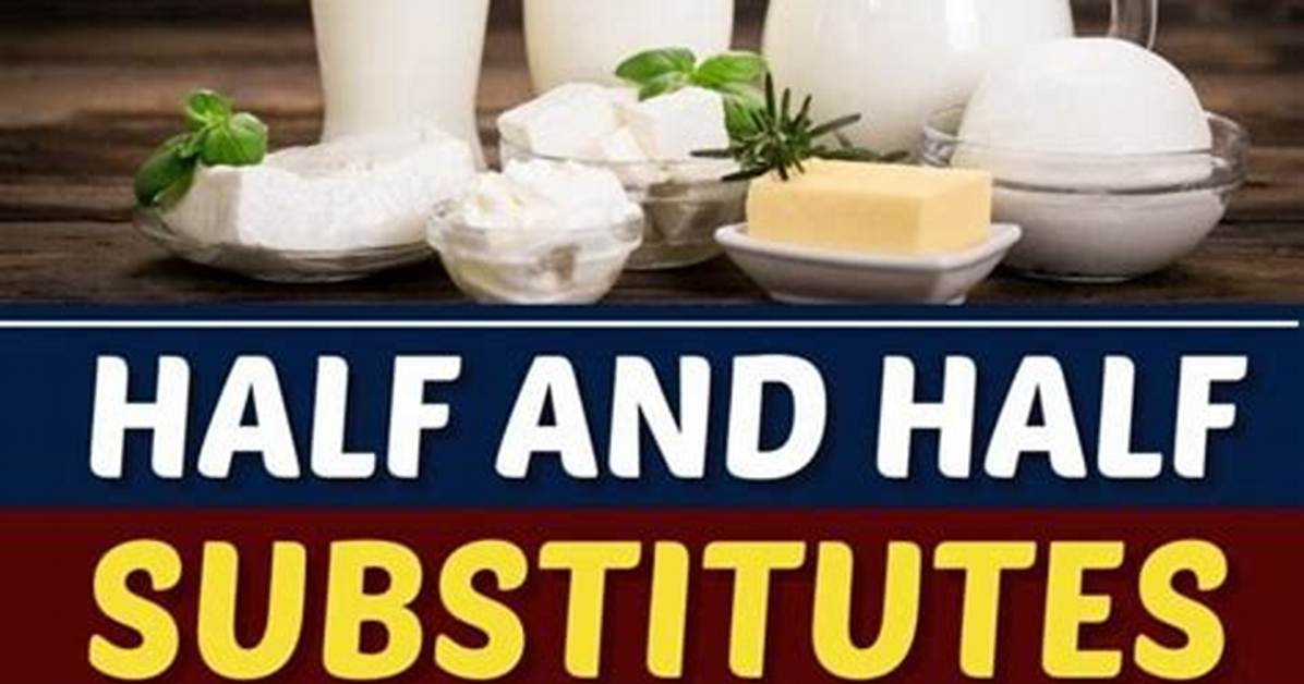 Can I Substitute Half and Half?