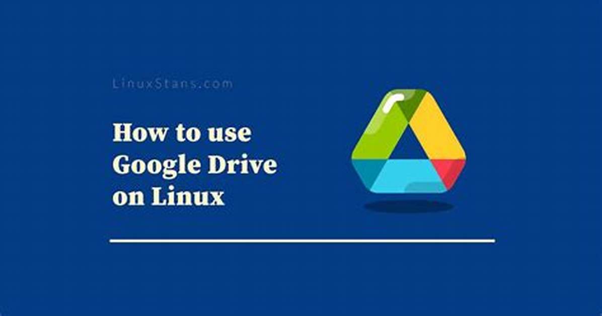 Can I Use Google Drive on Linux?