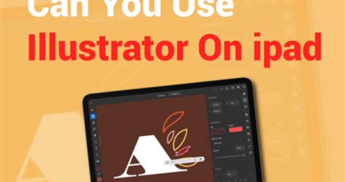 Can I Use Illustrator on iPad Pro?