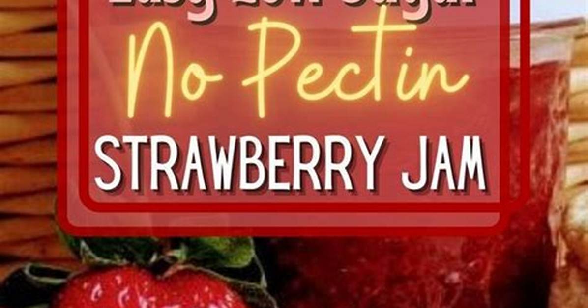 Can I Use Regular Pectin for Low Sugar Jam