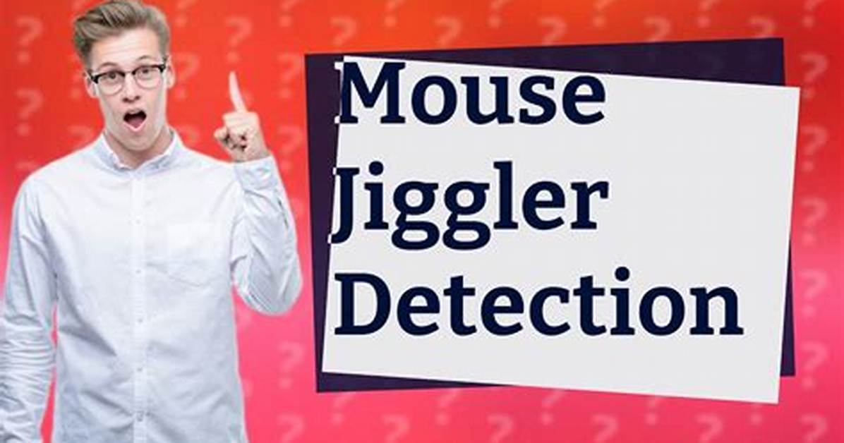 Can Mouse Jiggler Software Be Detected?