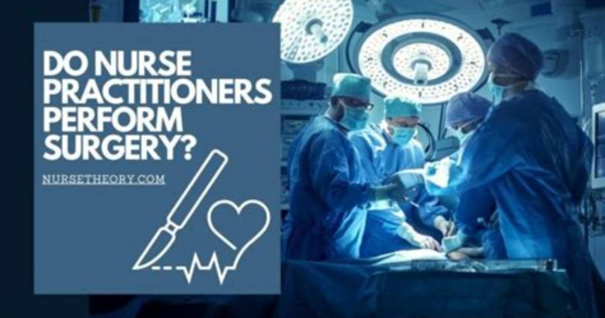 Can Nurse Practitioners Do Surgery?