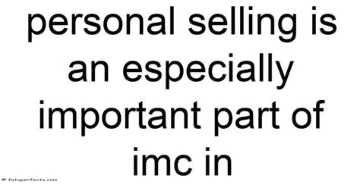 Can Personal Selling and Imc Be Combined
