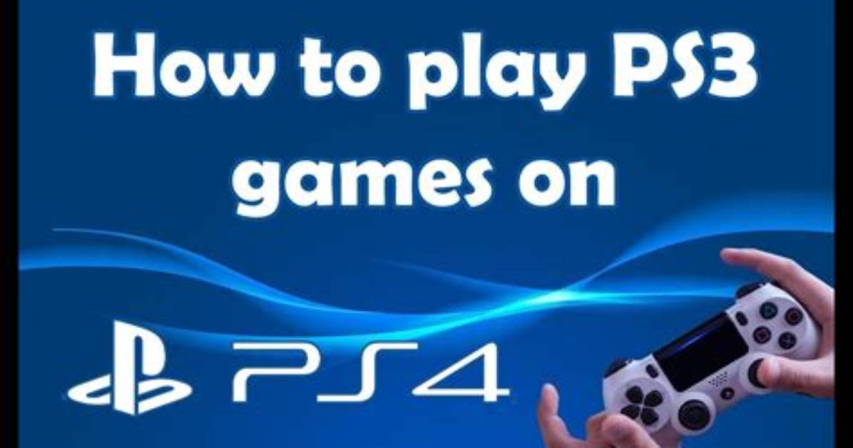 Can Ps4 Play Ps3 Games?