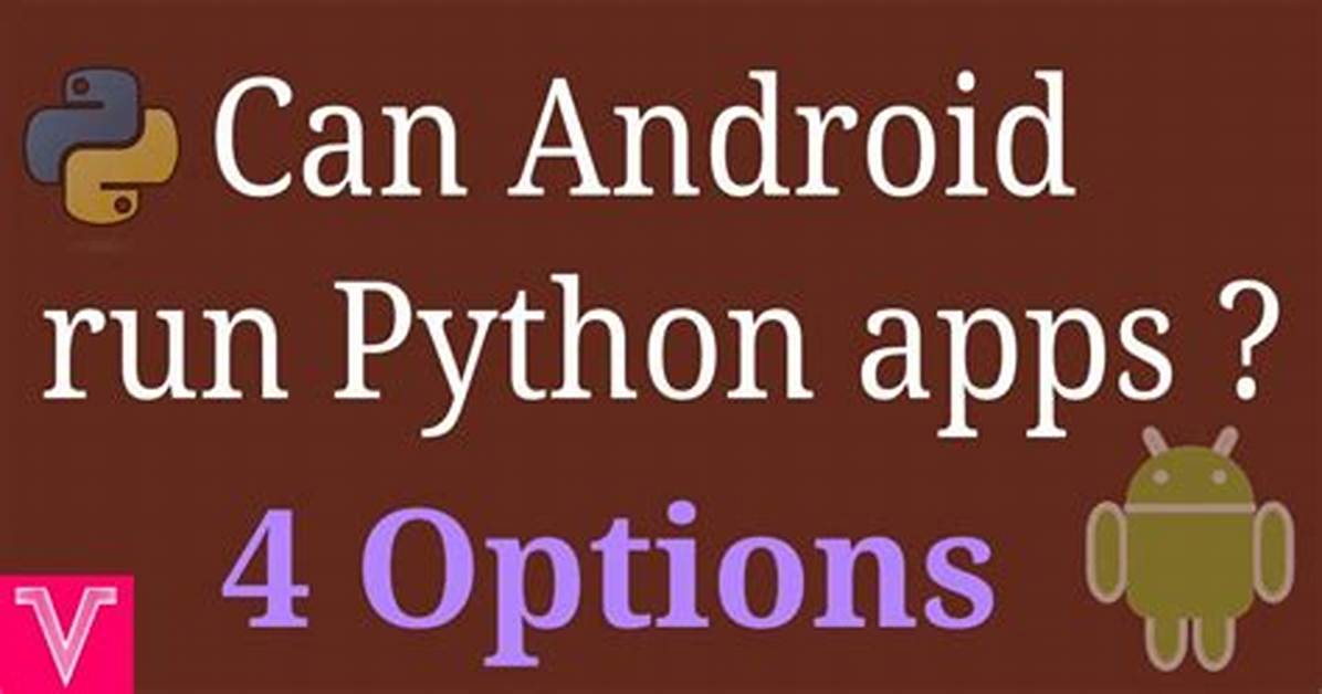Can Python Make Android Apps?