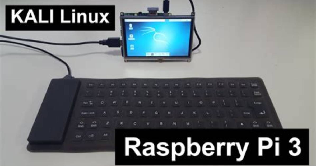 Can Raspberry Pi 3 Run Kali Linux?