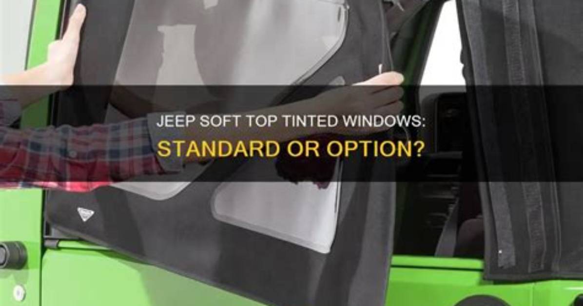 Can Soft Top Windows Be Tinted?