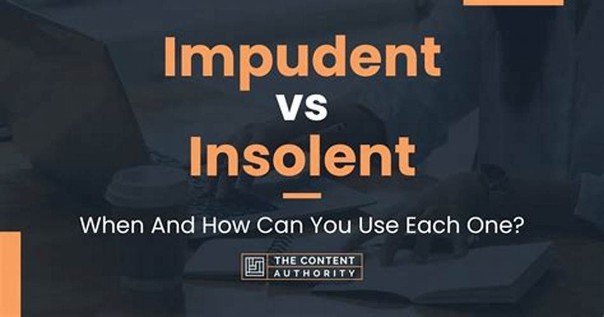Can Someone Be Impudent?