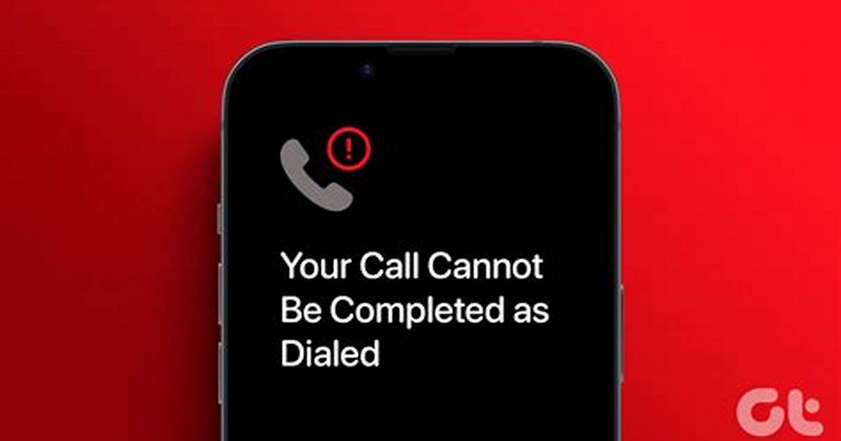 Can't Be Completed as Dialed?