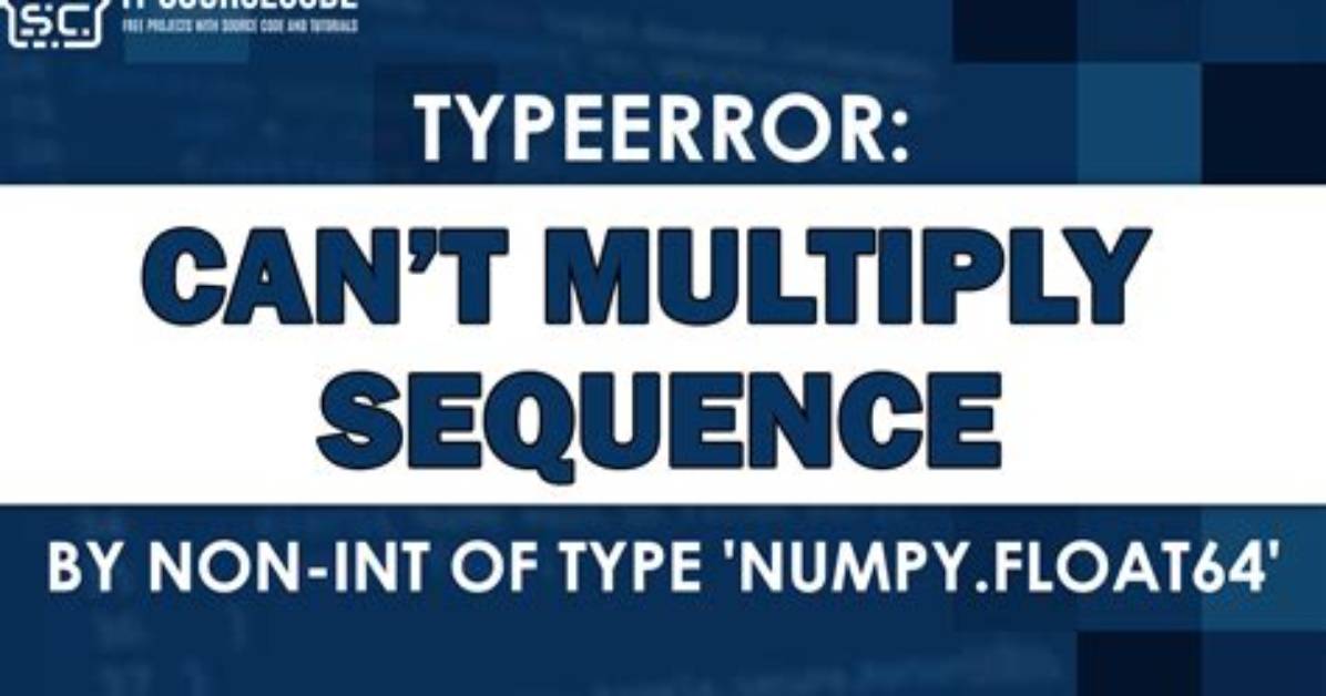 Can't Multiply Sequence by Non-Int of Type 'Float'