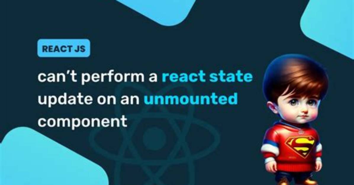 Can't Perform a React State Update on an Unmounted Component
