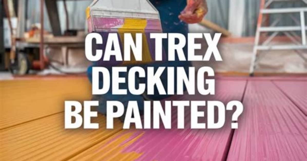 Can Trex Decking Be Painted