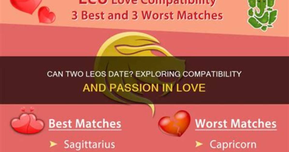 Can Two Leos Date?