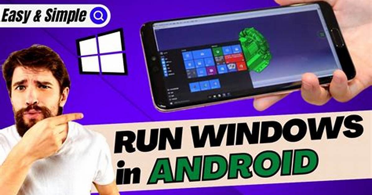 Can U Run Windows on Android?