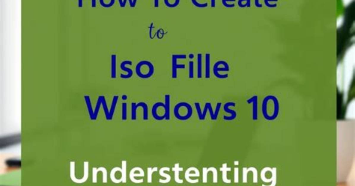 Can Windows 10 Create Iso Files?