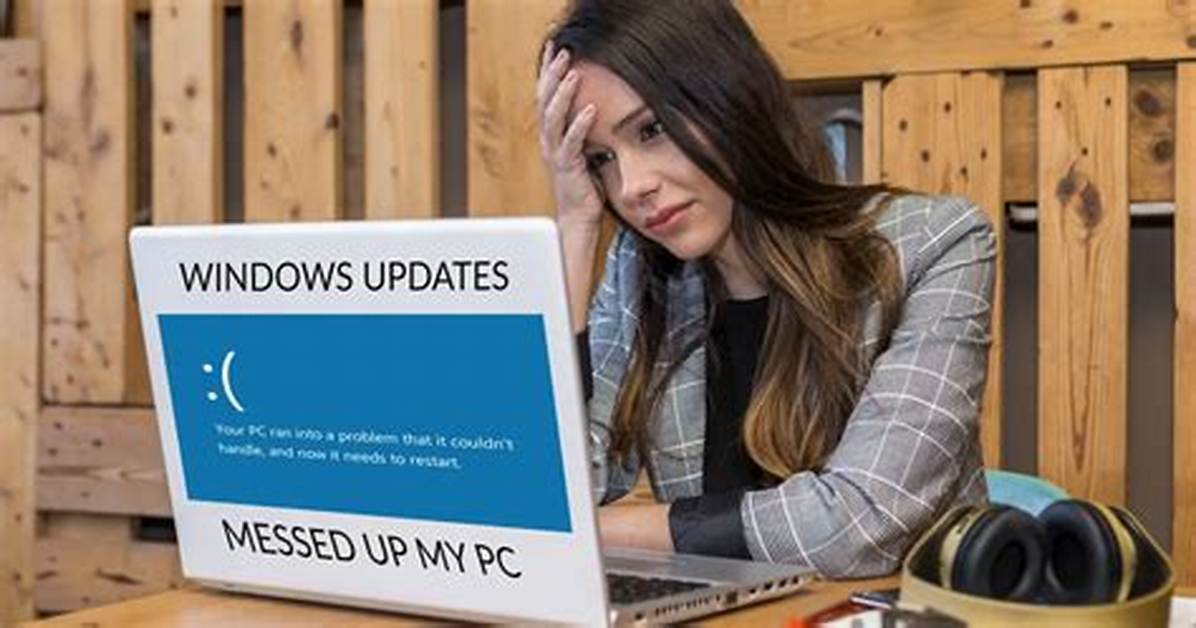 Can Windows Updates Mess up Your Computer?