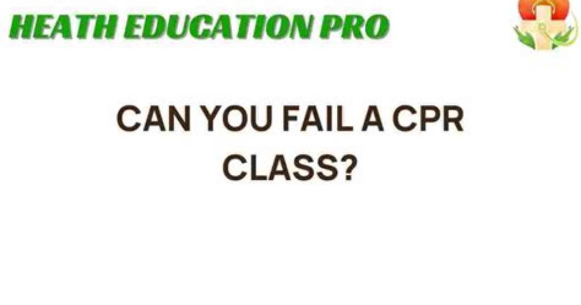Can You Fail a Cpr Class