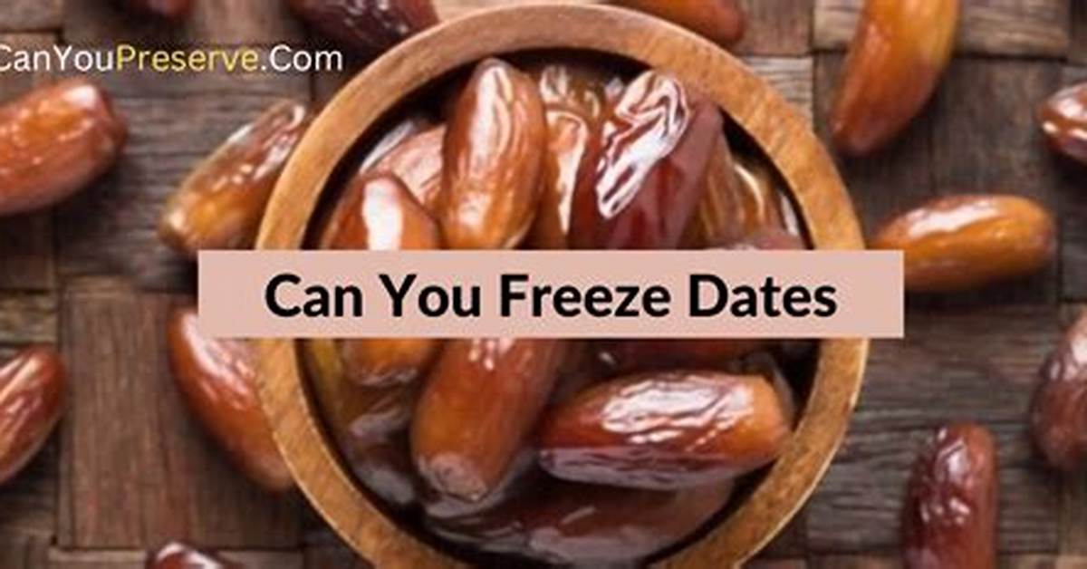 Can You Freeze Raw Dates
