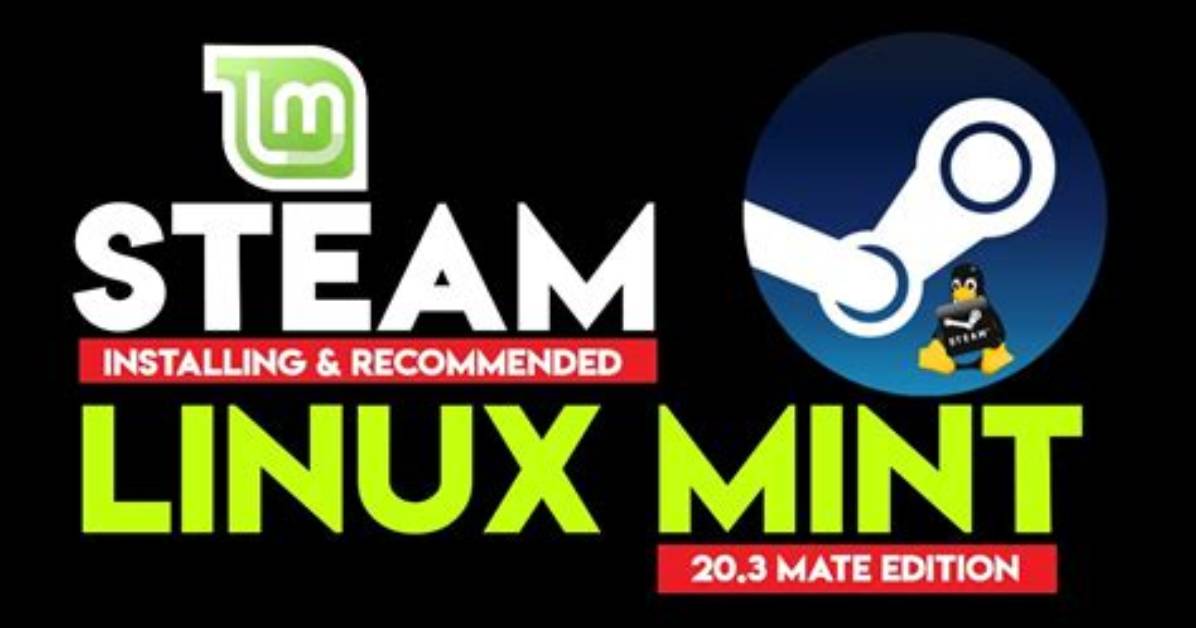 Can You Install Steam on Linux Mint?