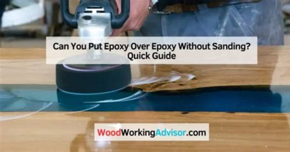 Can You Layer Epoxy Without Sanding?