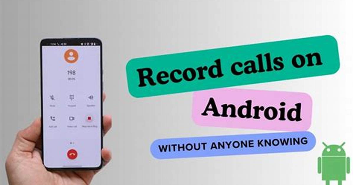 Can You Record Calls on Android 10?