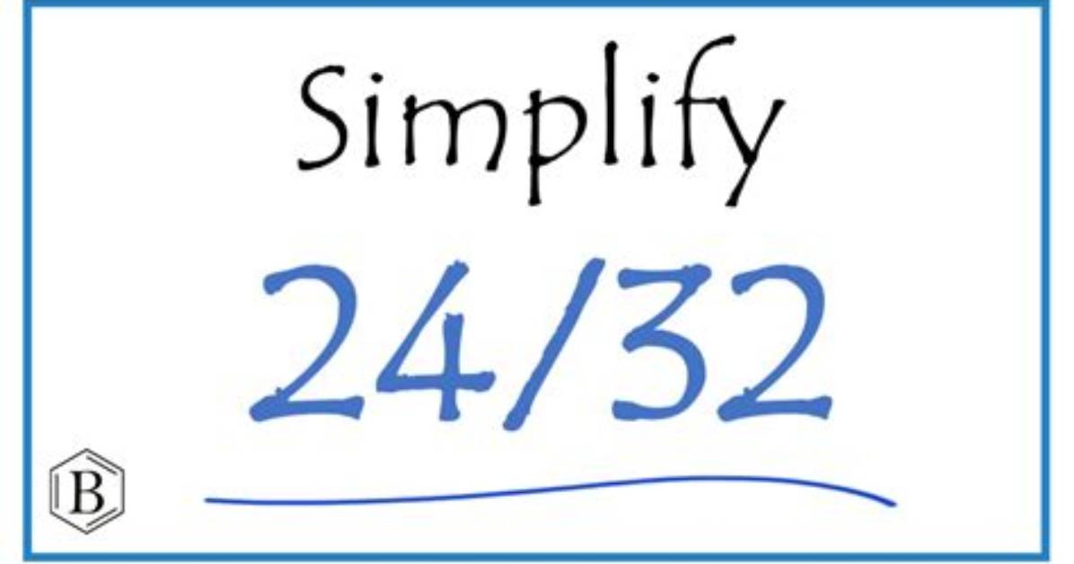 Can You Simplify 24 32