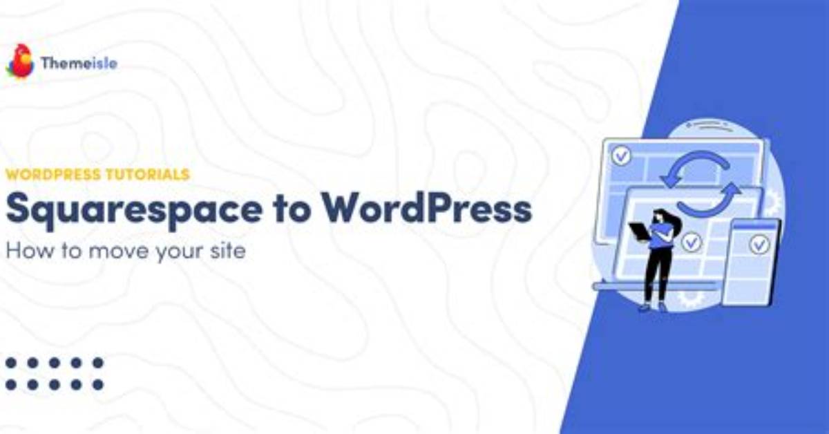 Can You Switch from Squarespace to Wordpress?