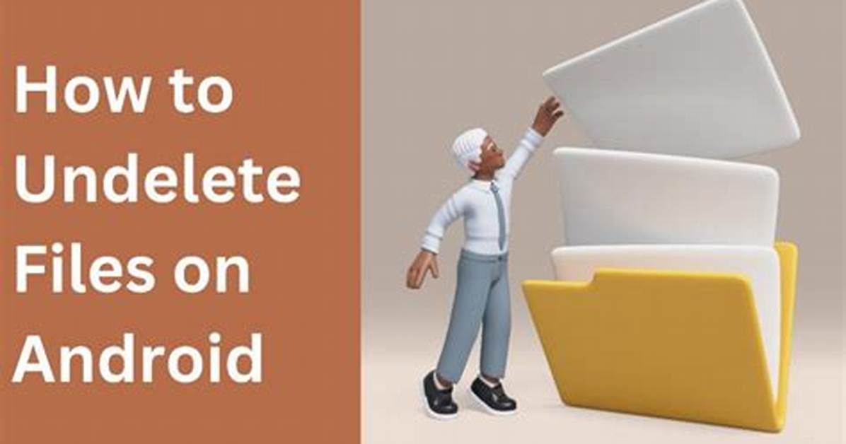 Can You Undelete on Android?