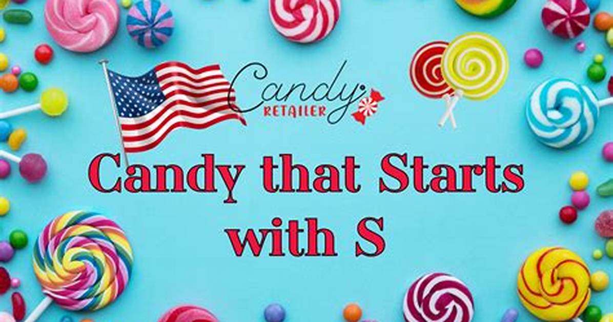Candy That Starts with S